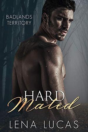 Hard Mated (Badlands Territory #4)