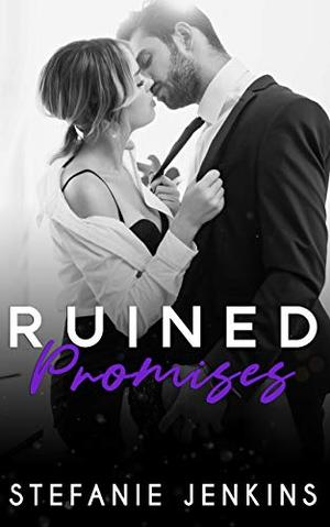 Ruined Promises by Stefanie Jenkins