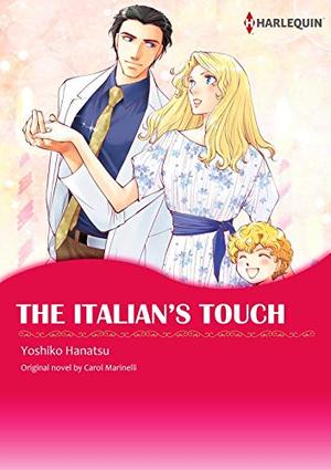 THE ITALIAN'S TOUCH(colored version): Harlequin Comics by Carol Marinelli, Yoshiko Hanatsu