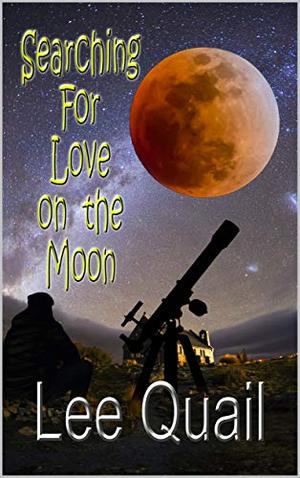 Searching For Love On The Moon by Lee Quail