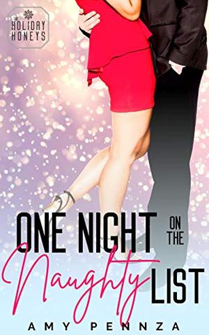 One Night on the Naughty List: A Curvy Christmas Romance by Amy Pennza