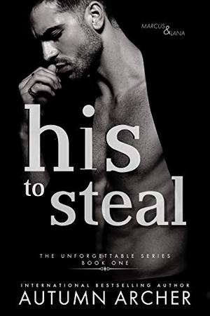 His to Steal by Autumn Archer