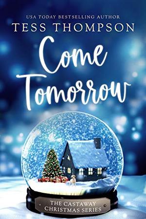 Come Tomorrow by Tess Thompson