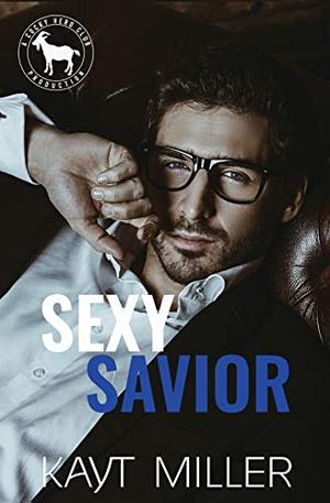 Sexy Savior: A Hero Club Novel by Kayt Miller, Hero Club