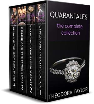 Quarantales - The Complete Contemporary Romance Box Set: Cynda and the City Doctor, Billie and the Russian Beast, Goldie and the Three Bears, Reina and the Heavy Metal Prince by Theodora Taylor