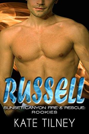 RUSSELL : a BBW, firefighter instalove short romance by Kate Tilney