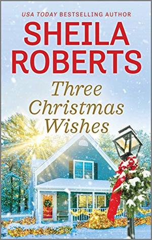 Three Christmas Wishes by Sheila Roberts