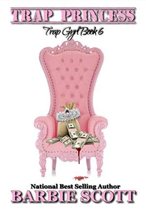 Trap Princess by Barbie Scott