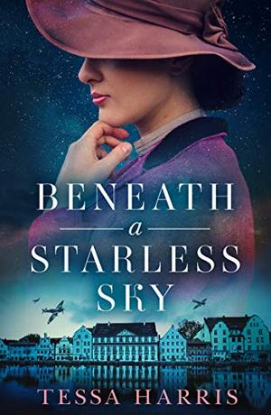 Beneath a Starless Sky: A gripping and utterly heartbreaking WW2 historical fiction novel by Tessa Harris