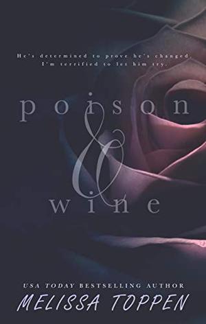 Poison & Wine by Melissa Toppen