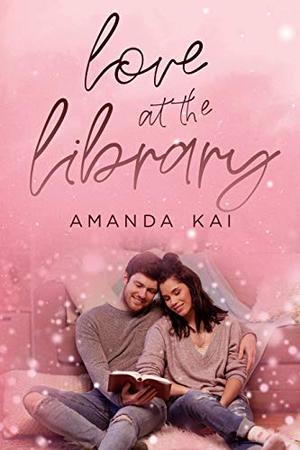 Love at the Library by Amanda Kai