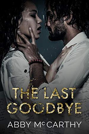 The Last Goodbye by Abby McCarthy