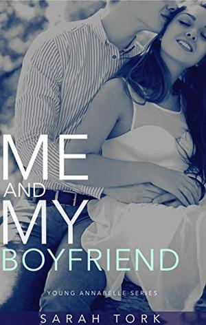 Me and My Boyfriend by Sarah Tork