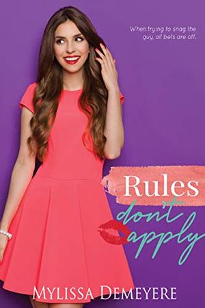 Rules don't apply by Mylissa Demeyere