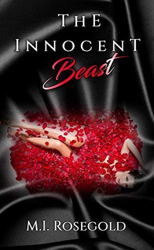 The Innocent Beast by M.I. Rosegold