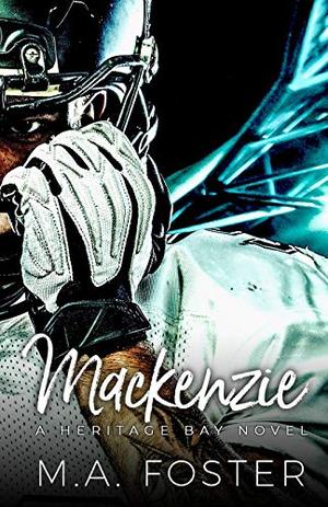 Mackenzie by M.A. Foster