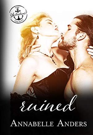 Ruined: A Salvation Society Novel by Annabelle Anders