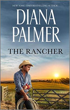 The Rancher by Diana Palmer