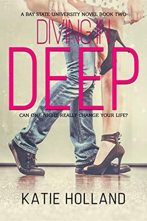 Diving in Deep (A Bay State University Novel #2)
