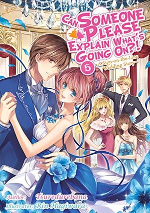 Can Someone Please Explain What’s Going On?! Volume 5 by Tsuredurebana, Rin Hagiwara, Emily Hemphill