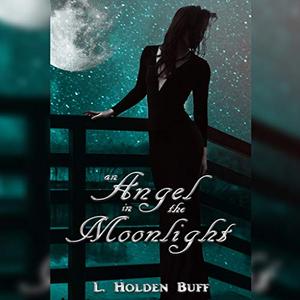 An Angel In The Moonlight by L. Holden Buff