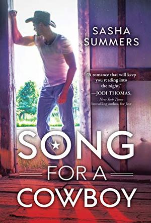 Song for a Cowboy: A Second Chance Romance Between a Country Western Starlet and a Hotshot Football Player by Sasha Summers