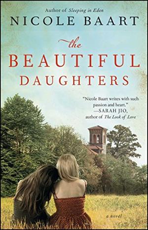 The Beautiful Daughters: A Novel by Nicole Baart