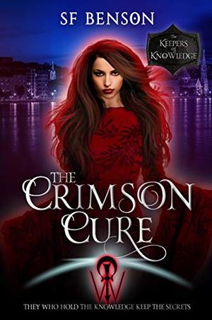 The Crimson Cure: A Paranormal Romance Urban Fantasy by S.F. Benson