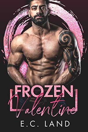 Frozen Valentine by E.C. Land