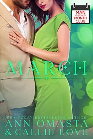 Man of the Month Club: March: A Hot Shot of Romance Quickie by Ann Omasta, Callie Love