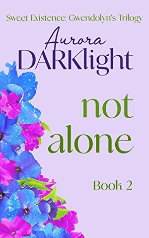 not alone (Sweet Existence #5)