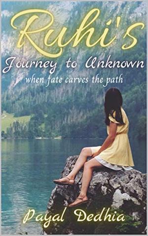 Ruhi's Journey to Unknown by Payal Dedhia