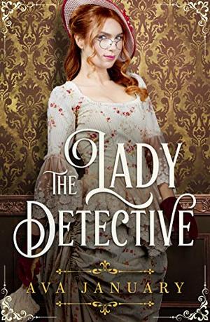 The Lady Detective by Ava January
