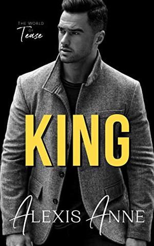 King: A World of Tease Novel (The Callaway Chronicles #3)