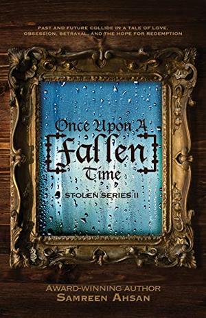 Once Upon A [Fallen] Time by Samreen Ahsan