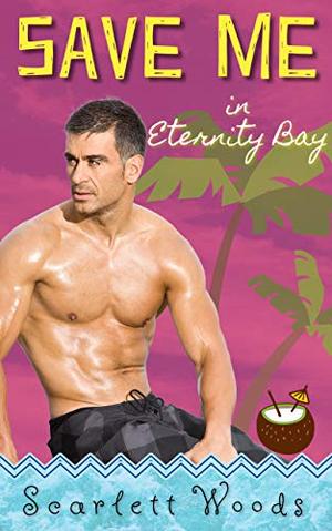 Save Me: Single Mom Romance (Eternity Bay #3)