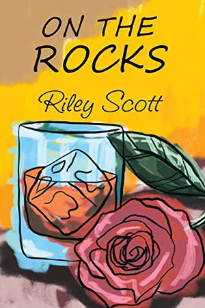 On the Rocks by Riley Scott