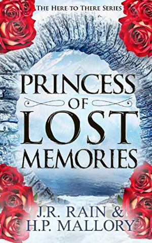 Princess of Lost Memories by J.R. Rain, H.P. Mallory