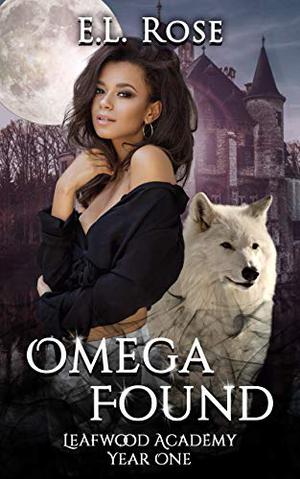 Omega Found by E.L. Rose