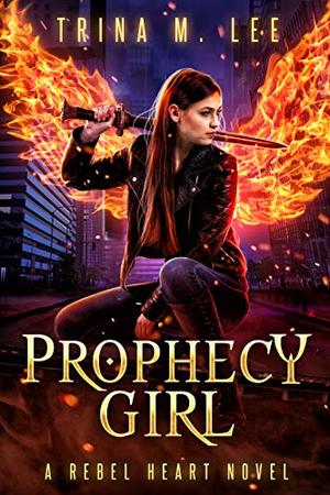 Prophecy Girl (Rebel Heart #7)