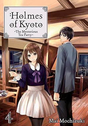 Holmes of Kyoto: Volume 4 by Mai Mochizuki, Minna Lin