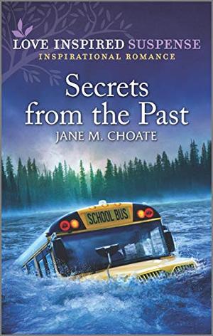 Secrets from the Past (Love Inspired Suspense) by Jane M. Choate