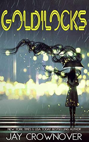 Goldilocks by Jay Crownover