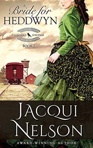 A Bride for Heddwyn: A Llewellyn Brothers Western Historical Romance (Songbird Junction #2)