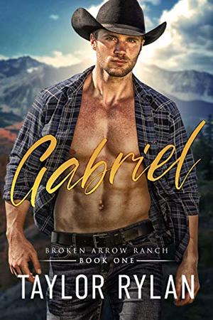 Gabriel : A Gay Cowboy Sweet with Heat Romance by Taylor Rylan