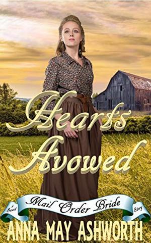 Hearts Avowed by Anna May Ashworth