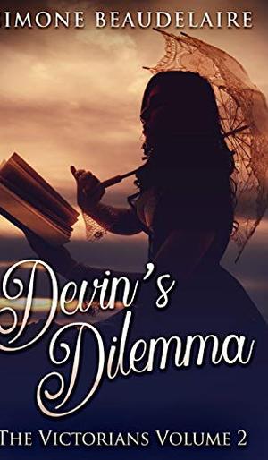 Devin's Dilemma by Simone Beaudelaire