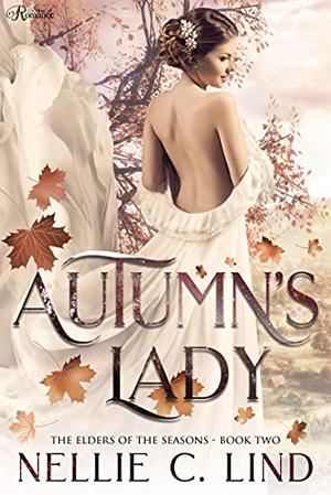 Autumn's Lady: A Fantasy Romance by Nellie C. Lind