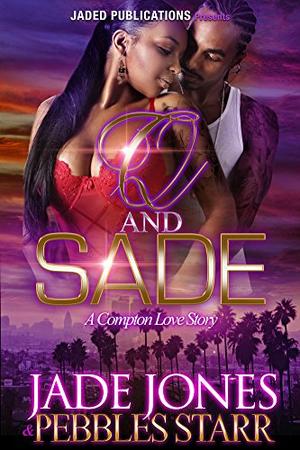 Q and Sade by Jade Jones, Pebbles Starr