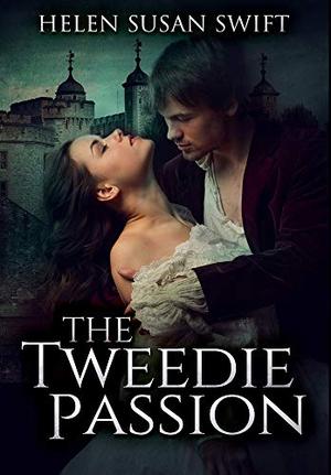 The Tweedie Passion: Premium Hardcover Edition by Helen Susan Swift